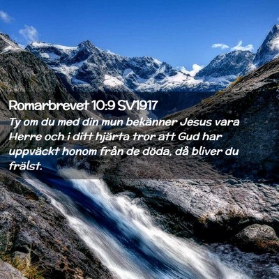 Picture 02 - Romarbrevet 10:9 SV1917 - Ty om du med din mun bekänner Jesus vara Herre - Bible Verse Picture