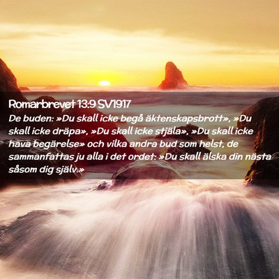 Picture 02 - Romarbrevet 13:9 SV1917 - De buden: »Du skall icke begå - Bible Verse Picture