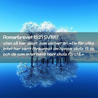 Picture 02 - Romarbrevet 15:21 SV1917 - utan så har skett, som skrivet är: »De för - Bible Verse Picture