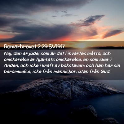 Picture 02 - Romarbrevet 2:29 SV1917 - Nej, den är jude, som är det i invärtes - Bible Verse Picture