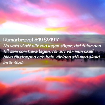 Picture 02 - Romarbrevet 3:19 SV1917 - Nu veta vi att allt vad lagen säger, det talar - Bible Verse Picture