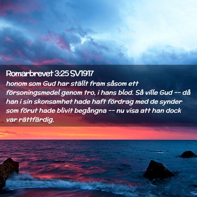 Picture 02 - Romarbrevet 3:25 SV1917 - honom som Gud har ställt fram såsom ett - Bible Verse Picture