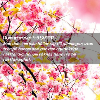 Picture 02 - Romarbrevet 4:5 SV1917 - Men den som icke håller sig till gärningar, - Bible Verse Picture