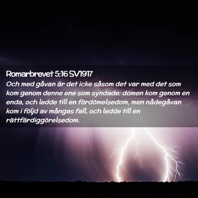 Picture 02 - Romarbrevet 5:16 SV1917 - Och med gåvan är det icke såsom det var med - Bible Verse Picture