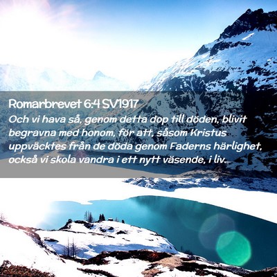Picture 02 - Romarbrevet 6:4 SV1917 - Och vi hava så, genom detta dop till döden, - Bible Verse Picture