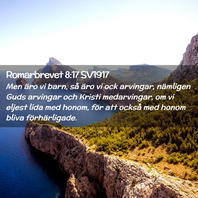 Picture 02 - Romarbrevet 8:17 SV1917 - Men äro vi barn, så äro vi ock arvingar, - Bible Verse Picture