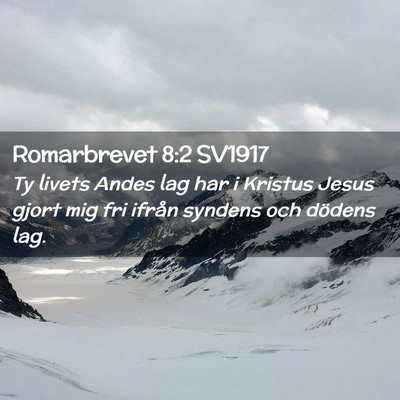 Picture 02 - Romarbrevet 8:2 SV1917 - Ty livets Andes lag har i Kristus Jesus gjort mig - Bible Verse Picture