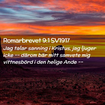 Picture 02 - Romarbrevet 9:1 SV1917 - Jag talar sanning i Kristus, jag ljuger icke -- - Bible Verse Picture