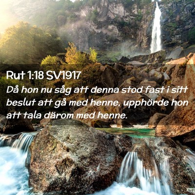 Picture 02 - Rut 1:18 SV1917 - Då hon nu såg att denna stod fast i sitt beslut - Bible Verse Picture