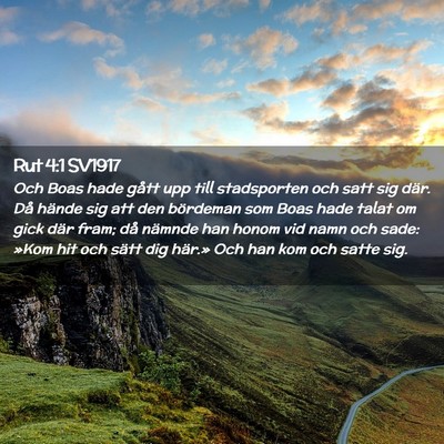 Picture 02 - Rut 4:1 SV1917 - Och Boas hade gått upp till stadsporten och satt - Bible Verse Picture