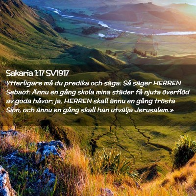 Picture 02 - Sakaria 1:17 SV1917 - Ytterligare må du predika och säga: Så säger - Bible Verse Picture