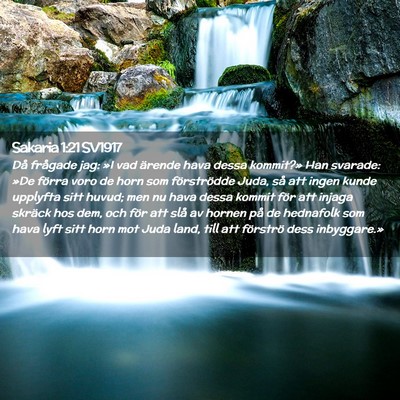 Picture 02 - Sakaria 1:21 SV1917 - Då frågade jag: »I vad ärende hava dessa - Bible Verse Picture