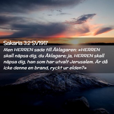 Picture 02 - Sakaria 3:2 SV1917 - Men HERREN sade till Åklagaren: »HERREN skall - Bible Verse Picture