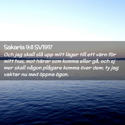 Picture 02 - Sakaria 9:8 SV1917 - Och jag skall slå upp mitt läger till ett värn - Bible Verse Picture