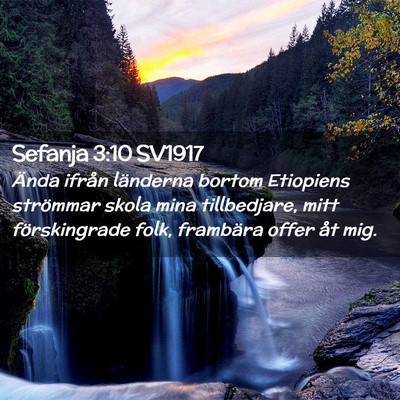 Picture 02 - Sefanja 3:10 SV1917 - Ända ifrån länderna bortom Etiopiens strömmar - Bible Verse Picture