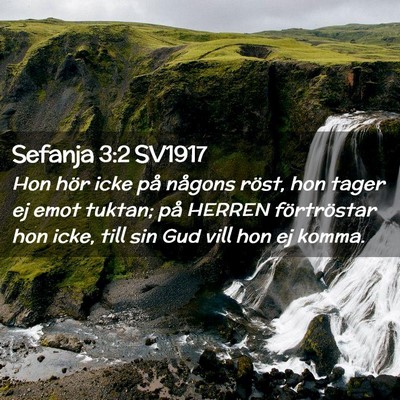 Picture 02 - Sefanja 3:2 SV1917 - Hon hör icke på någons röst, hon tager ej - Bible Verse Picture