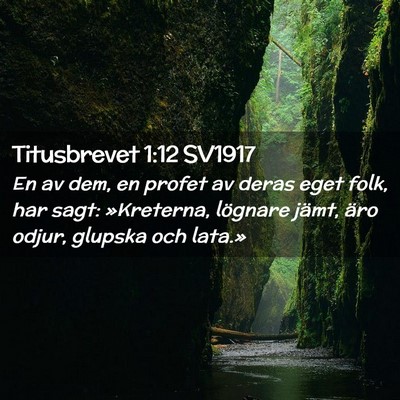 Picture 02 - Titusbrevet 1:12 SV1917 - En av dem, en profet av deras eget folk, har - Bible Verse Picture