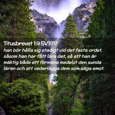 Picture 02 - Titusbrevet 1:9 SV1917 - han bör hålla sig stadigt vid det fasta ordet, - Bible Verse Picture