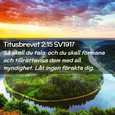 Picture 02 - Titusbrevet 2:15 SV1917 - Så skall du tala; och du skall förmana och - Bible Verse Picture