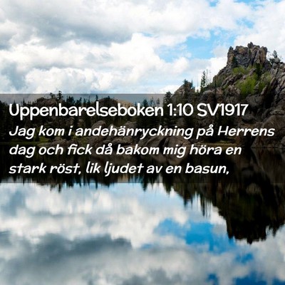 Picture 02 - Uppenbarelseboken 1:10 SV1917 - Jag kom i andehänryckning på Herrens dag och - Bible Verse Picture