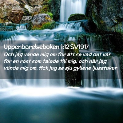 Picture 02 - Uppenbarelseboken 1:12 SV1917 - Och jag vände mig om för att se vad det var - Bible Verse Picture