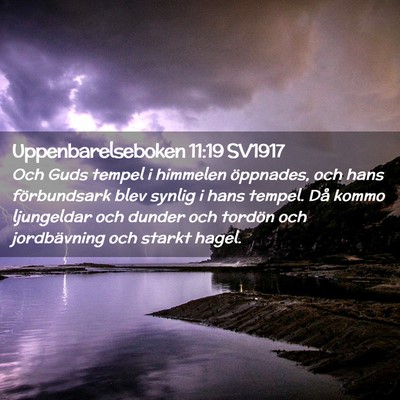 Picture 02 - Uppenbarelseboken 11:19 SV1917 - Och Guds tempel i himmelen öppnades, och hans - Bible Verse Picture