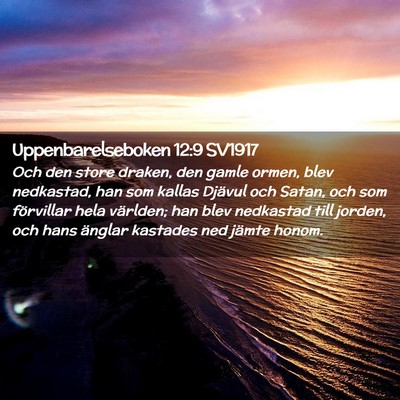 Picture 02 - Uppenbarelseboken 12:9 SV1917 - Och den store draken, den gamle ormen, blev - Bible Verse Picture