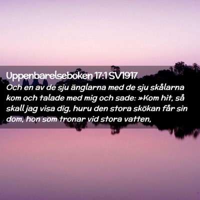Picture 02 - Uppenbarelseboken 17:1 SV1917 - Och en av de sju änglarna med de sju skålarna - Bible Verse Picture