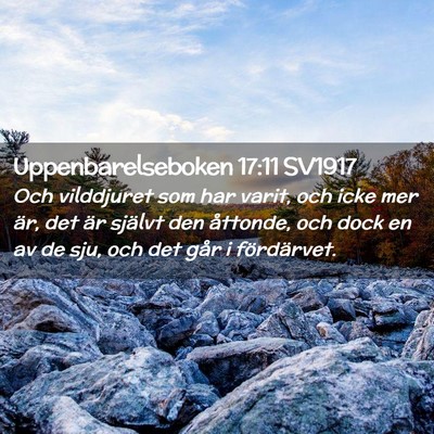 Picture 02 - Uppenbarelseboken 17:11 SV1917 - Och vilddjuret som har varit, och icke mer är, - Bible Verse Picture