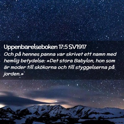 Picture 02 - Uppenbarelseboken 17:5 SV1917 - Och på hennes panna var skrivet ett namn med - Bible Verse Picture