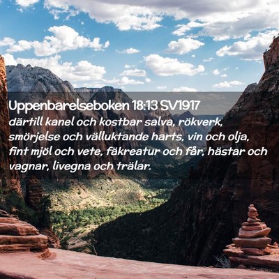 Picture 02 - Uppenbarelseboken 18:13 SV1917 - därtill kanel och kostbar salva, rökverk, - Bible Verse Picture