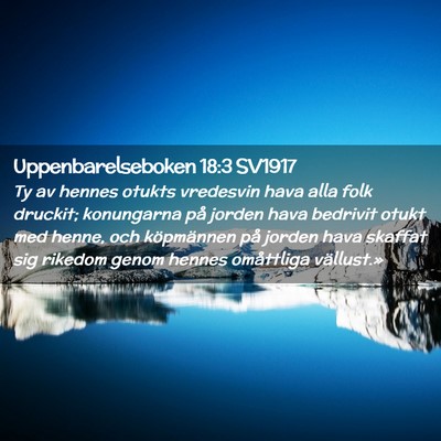 Picture 02 - Uppenbarelseboken 18:3 SV1917 - Ty av hennes otukts vredesvin hava alla folk - Bible Verse Picture