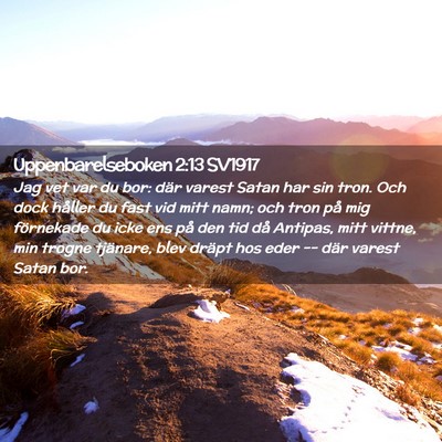Picture 02 - Uppenbarelseboken 2:13 SV1917 - Jag vet var du bor: där varest Satan har sin - Bible Verse Picture
