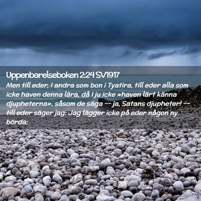 Picture 02 - Uppenbarelseboken 2:24 SV1917 - Men till eder, I andra som bon i Tyatira, till - Bible Verse Picture