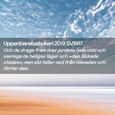 Picture 02 - Uppenbarelseboken 20:9 SV1917 - Och de draga fram över jordens hela vidd och - Bible Verse Picture
