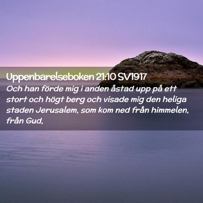 Picture 02 - Uppenbarelseboken 21:10 SV1917 - Och han förde mig i anden åstad upp på ett - Bible Verse Picture