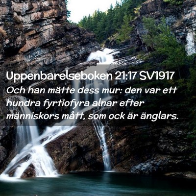 Picture 02 - Uppenbarelseboken 21:17 SV1917 - Och han mätte dess mur: den var ett hundra - Bible Verse Picture