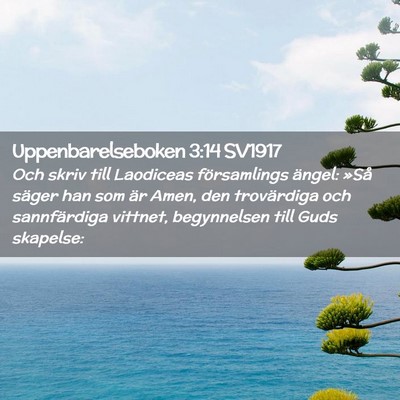 Picture 02 - Uppenbarelseboken 3:14 SV1917 - Och skriv till Laodiceas församlings ängel: - Bible Verse Picture