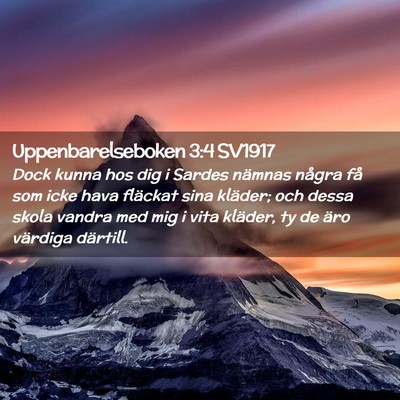 Picture 02 - Uppenbarelseboken 3:4 SV1917 - Dock kunna hos dig i Sardes nämnas några få - Bible Verse Picture