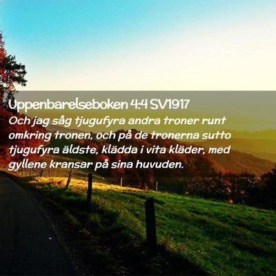 Picture 02 - Uppenbarelseboken 4:4 SV1917 - Och jag såg tjugufyra andra troner runt omkring - Bible Verse Picture