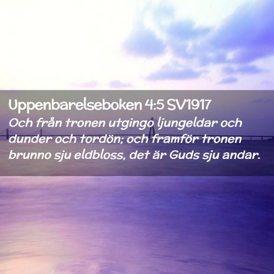 Picture 02 - Uppenbarelseboken 4:5 SV1917 - Och från tronen utgingo ljungeldar och dunder - Bible Verse Picture