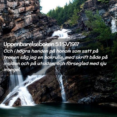 Picture 02 - Uppenbarelseboken 5:1 SV1917 - Och i högra handen på honom som satt på tronen - Bible Verse Picture