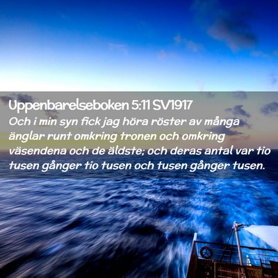 Picture 02 - Uppenbarelseboken 5:11 SV1917 - Och i min syn fick jag höra röster av många - Bible Verse Picture