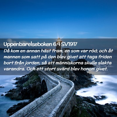 Picture 02 - Uppenbarelseboken 6:4 SV1917 - Då kom en annan häst fram, en som var röd; och - Bible Verse Picture