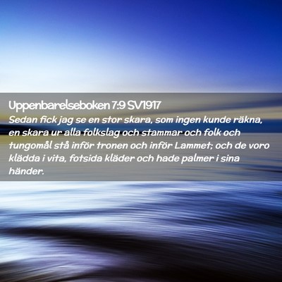 Picture 02 - Uppenbarelseboken 7:9 SV1917 - Sedan fick jag se en stor skara, som ingen kunde - Bible Verse Picture