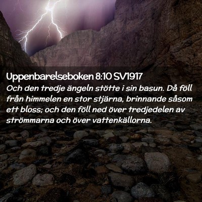 Picture 02 - Uppenbarelseboken 8:10 SV1917 - Och den tredje ängeln stötte i sin basun. Då - Bible Verse Picture