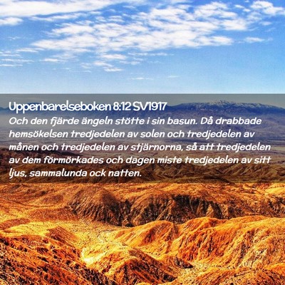Picture 02 - Uppenbarelseboken 8:12 SV1917 - Och den fjärde ängeln stötte i sin basun. Då - Bible Verse Picture