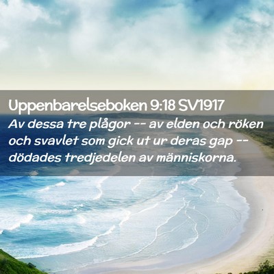 Picture 02 - Uppenbarelseboken 9:18 SV1917 - Av dessa tre plågor -- av elden och röken och - Bible Verse Picture
