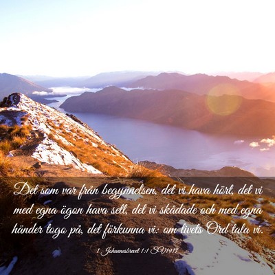 Picture 03 - 1 Johannesbrevet 1:1 SV1917 - Det som var från begynnelsen, det vi hava hört, - Bible Verse Picture