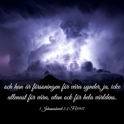 Picture 03 - 1 Johannesbrevet 2:2 SV1917 - och han är försoningen för våra synder, ja, - Bible Verse Picture